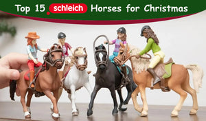 Top 15 Schleich Horses for Christmas