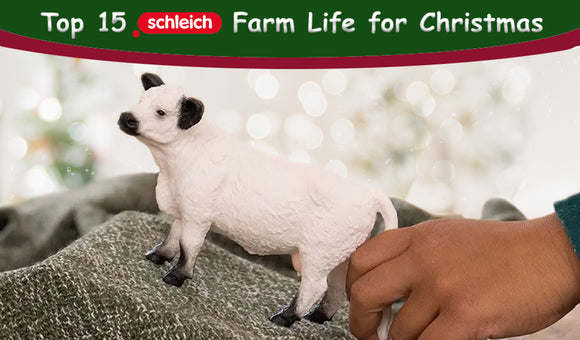Top 15 Schleich Farm Animals for Christmas